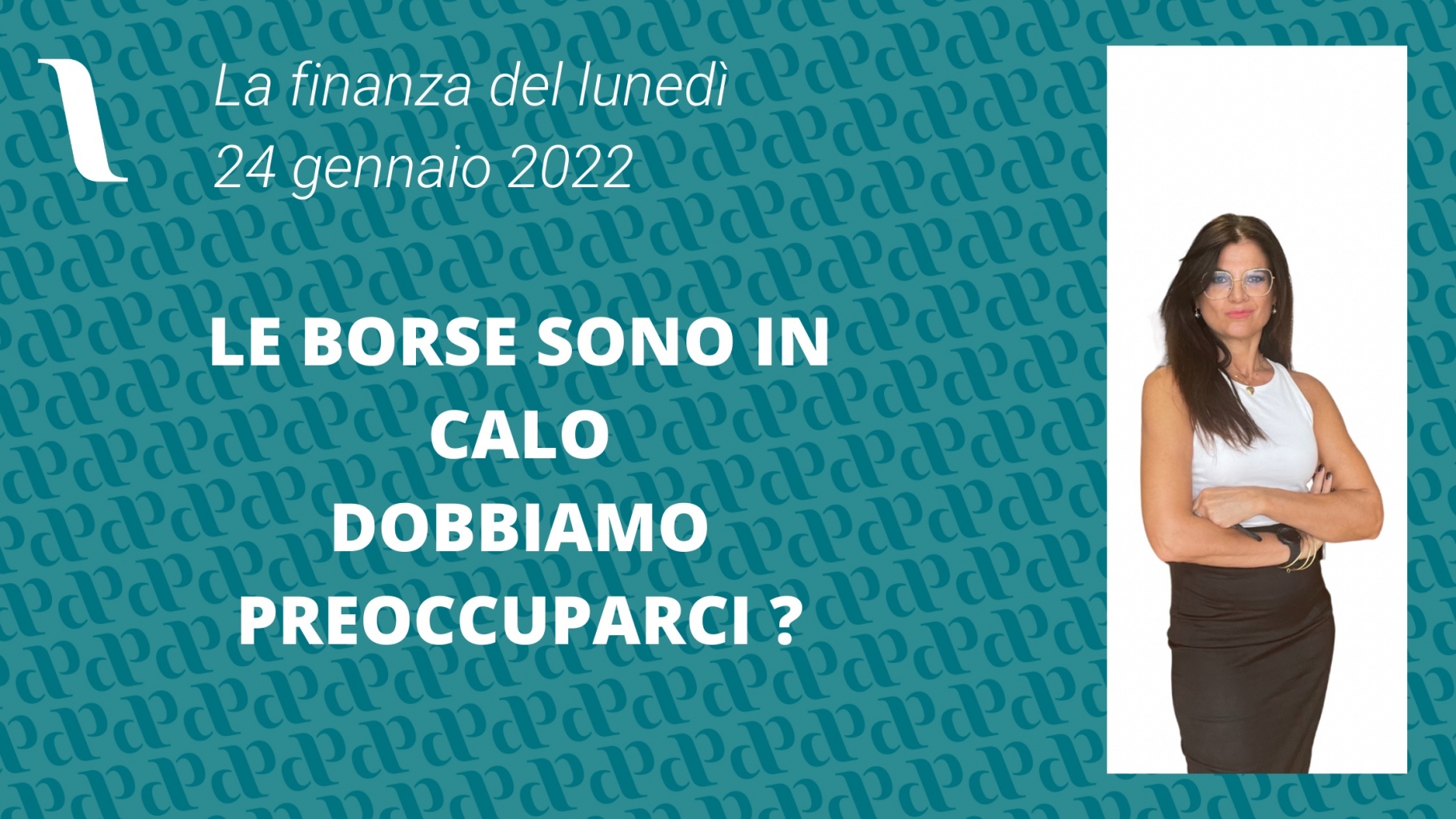 La finanza del lunedì 24 gennaio 2022